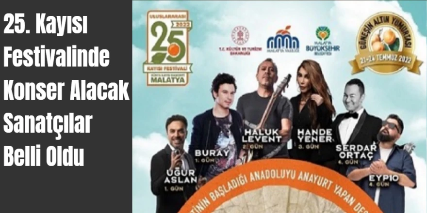 25. Kayısı Festivalinde Konser Alacak Sanatçılar Belli Oldu