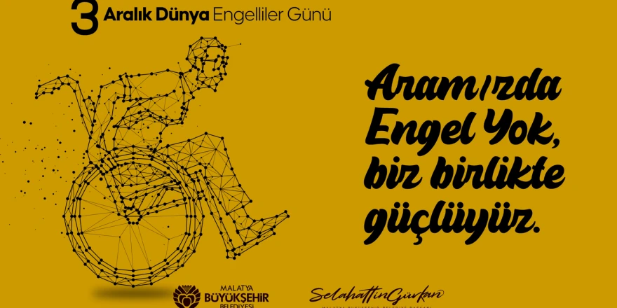 Başkan Gürkan, 3 Aralık Dünya Engelliler Günü nedeniyle bir mesaj yayınladı