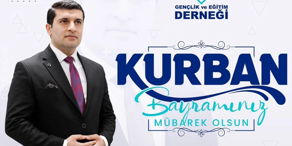 Gençlik Ve Eğitim Derneği Genel Başkanı Ahmet Bayduz'dan Kurban Bayramı Mesajı: Gazze'deki Katliama Sessiz Kalınmamalı