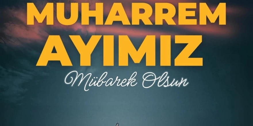 Türkiye Kentsel Tesis Yönetim Derneği Malatya İl Başkanı Süleyman Eski'den Muharrem Ayı Mesajı
