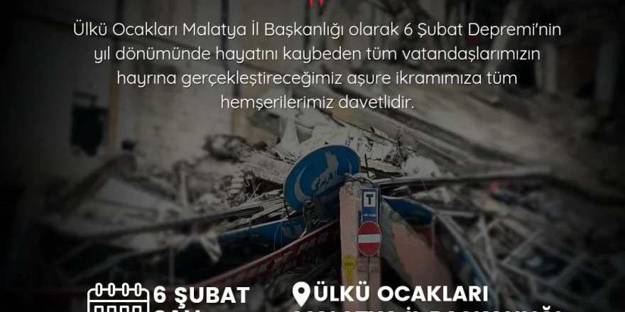 Ülkü Ocakları Deprem Şehitleri Hayrına Kur’an-ı Kerim Tilaveti ve Aşure Programı Düzenleyecek