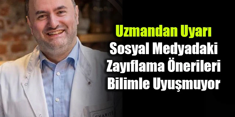 Uzmandan Uyarı: Sosyal Medyadaki Zayıflama Önerileri Bilimle Uyuşmuyor