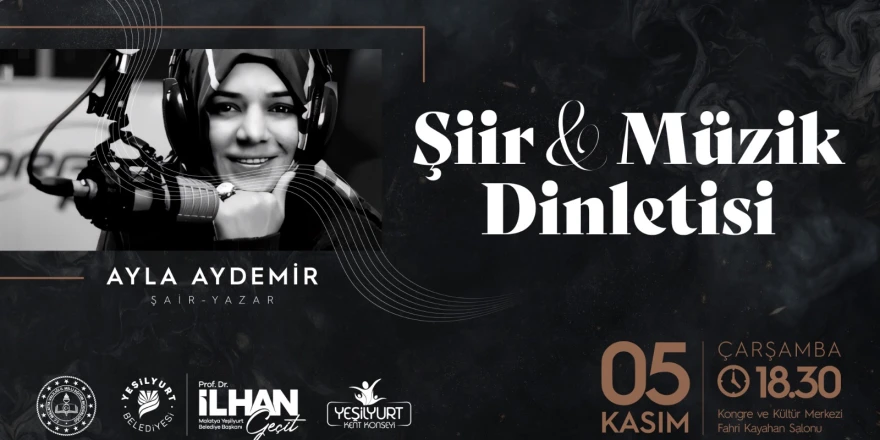 Yeşilyurt’ta Sanatseverler Şiir ve Müzikle Buluşacak!
