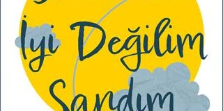 "Yeterince İyi Değilim Sandım" Raflardaki Yerini Aldı
