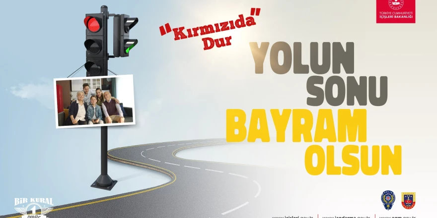 "Yolculuklar Sevdiklerinize Kavuşturmak İçin Var, Ayırmak İçin Değil" Uyarısı